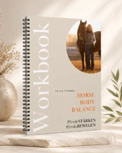 Petra-Strobel-Pferdetherapie-Pferdephysiotherapie-Pferdeosteopathie-Faszientherapie-Manuelle-Therapie-Pferd-Fuerth-Nuernberg-Mittelfranken-Bayern-WorkBook-Horse-Body-Balance-1